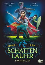 Bund der Schattenläufer – Fuchsfeuer Cover des Buches Bund der Schattenläufer – Fuchsfeuer (ISBN: 9783423762618)