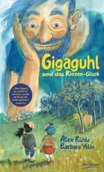 Gigaguhl und das Riesen-Glück Cover des Buches Gigaguhl und das Riesen-Glück (ISBN: 9783423762861)
