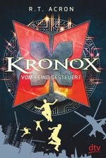 Kronox – Vom Feind gesteuert Cover des Buches Kronox – Vom Feind gesteuert (ISBN: 9783423762915)
