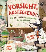 Vorsicht, ansteckend! – Die ekligsten Krankheiten der Geschichte Cover des Buches Vorsicht, ansteckend! – Die ekligsten Krankheiten der Geschichte (ISBN: 9783423763400)