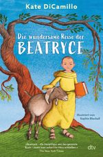 Die wundersame Reise der Beatryce Cover des Buches Die wundersame Reise der Beatryce (ISBN: 9783423764001)