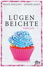 Lügenbeichte Cover des Buches Lügenbeichte (ISBN: 9783423782609)