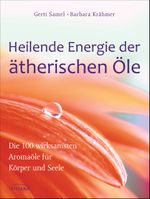 Heilende Energie der ätherischen Öle Cover des Buches Heilende Energie der ätherischen Öle (ISBN: 9783424151947)