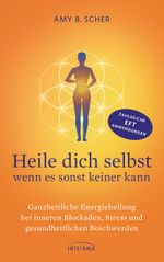 Heile dich selbst - wenn es sonst keiner kann Cover des Buches Heile dich selbst - wenn es sonst keiner kann (ISBN: 9783424153200)