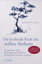Die heilende Kraft des stillen Stehens Cover des Buches Die heilende Kraft des stillen Stehens (ISBN: 9783424153934)