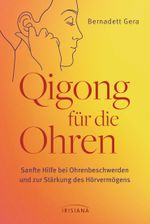 Qigong für die Ohren Cover des Buches Qigong für die Ohren (ISBN: 9783424154658)
