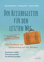 Der Reisebegleiter für den letzten Weg Cover des Buches Der Reisebegleiter für den letzten Weg (ISBN: 9783424154986)