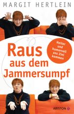 Raus aus dem Jammersumpf Cover des Buches Raus aus dem Jammersumpf (ISBN: 9783424201017)