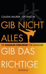 Gib nicht alles, gib das Richtige Cover des Buches Gib nicht alles, gib das Richtige (ISBN: 9783424201079)