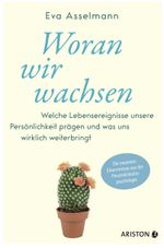Woran wir wachsen Cover des Buches Woran wir wachsen (ISBN: 9783424202700)