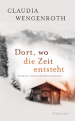 Dort, wo die Zeit entsteht Cover des Buches Dort, wo die Zeit entsteht (ISBN: 9783424351132)
