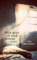 Der Riss in der Wand Cover des Buches Der Riss in der Wand (ISBN: 9783424351316)