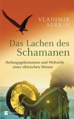 Das Lachen des Schamanen Cover des Buches Das Lachen des Schamanen (ISBN: 9783424630169)
