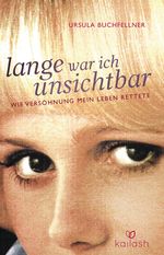 Lange war ich unsichtbar Cover des Buches Lange war ich unsichtbar (ISBN: 9783424631081)