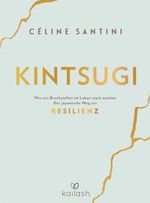Kintsugi Cover des Buches Kintsugi (ISBN: 9783424631807)