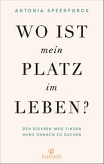 Wo ist mein Platz im Leben? Cover des Buches Wo ist mein Platz im Leben? (ISBN: 9783424632514)