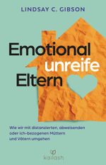 Emotional unreife Eltern Cover des Buches Emotional unreife Eltern (ISBN: 9783424632699)