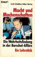 Macht und Machenschaften: Die Wahrheitsfindung in der Barschel-Affäre - Ein Lehrstück (Knaur Taschenbücher. Sachbücher) Cover des Buches Macht und Machenschaften: Die Wahrheitsfindung in der Barschel-Affäre - Ein Lehrstück (Knaur Taschenbücher. Sachbücher) (ISBN: 9783426039748)