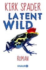 Latent Wild Cover des Buches Latent Wild (ISBN: 9783426215555)