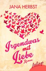 Irgendwas mit Liebe Cover des Buches Irgendwas mit Liebe (ISBN: 9783426216446)