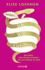 Ich. Will. Gefallen Cover des Buches Ich. Will. Gefallen (ISBN: 9783426217696)
