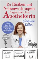 Zu Risiken und Nebenwirkungen fragen Sie Ihre Apothekerin Cover des Buches Zu Risiken und Nebenwirkungen fragen Sie Ihre Apothekerin (ISBN: 9783426277805)