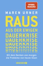 Raus aus der ewigen Dauerkrise Cover des Buches Raus aus der ewigen Dauerkrise (ISBN: 9783426278413)