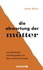 Die Abwertung der Mütter Cover des Buches Die Abwertung der Mütter (ISBN: 9783426279113)