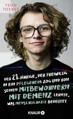 Der Einundzwanzigjährige, der freiwillig in ein Pflegeheim zog und von seinen Mitbewohnern mit Demenz lernte, was Menschlichkeit bedeutet Cover des Buches Der Einundzwanzigjährige, der freiwillig in ein Pflegeheim zog und von seinen Mitbewohnern mit Demenz lernte, was Menschlichkeit bedeutet (ISBN: 9783426286203)