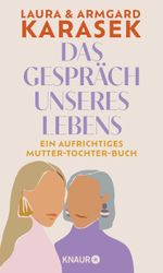 Das Gespräch unseres Lebens Cover des Buches Das Gespräch unseres Lebens (ISBN: 9783426286296)