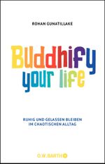 Buddhify Your Life Cover des Buches Buddhify Your Life (ISBN: 9783426292624)