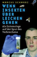 Wenn Insekten über Leichen gehen Cover des Buches Wenn Insekten über Leichen gehen (ISBN: 9783426302156)