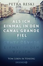 Als ich einmal in den Canal Grande fiel Cover des Buches Als ich einmal in den Canal Grande fiel (ISBN: 9783426303061)