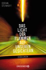 Das Licht der Flammen auf unseren Gesichtern Cover des Buches Das Licht der Flammen auf unseren Gesichtern (ISBN: 9783426304327)