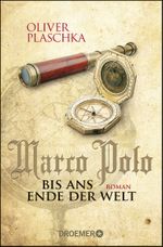 Marco Polo: Bis ans Ende der Welt Cover des Buches Marco Polo: Bis ans Ende der Welt (ISBN: 9783426304952)