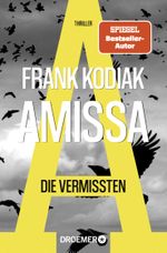 Amissa. Die Vermissten Cover des Buches Amissa. Die Vermissten (ISBN: 9783426307649)