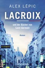 Lacroix und der Bäcker von Saint-Germain Cover des Buches Lacroix und der Bäcker von Saint-Germain (ISBN: 9783426307908)