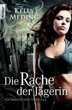 Die Rache der Jägerin: Roman Cover des Buches Die Rache der Jägerin: Roman (ISBN: 9783426404287)
