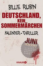 Juni - Deutschland, kein Sommermärchen Cover des Buches Juni - Deutschland, kein Sommermärchen (ISBN: 9783426432778)
