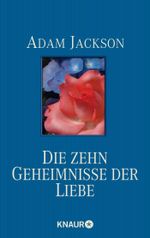 Die zehn Geheimnisse der Liebe Cover des Buches Die zehn Geheimnisse der Liebe (ISBN: 9783426437353)