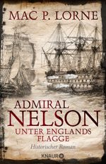 Admiral Nelson – Unter Englands Flagge Cover des Buches Admiral Nelson – Unter Englands Flagge (ISBN: 9783426448489)