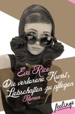 Die verlorene Kunst, Liebschaften zu pflegen Cover des Buches Die verlorene Kunst, Liebschaften zu pflegen (ISBN: 9783426450215)