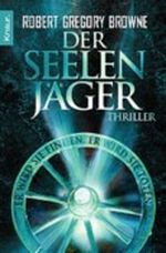 Der Seelenjäger - Er wird sie finden. Er wird sie töten. Cover des Buches Der Seelenjäger - Er wird sie finden. Er wird sie töten. (ISBN: 9783426500521)