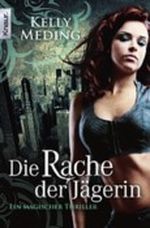 Die Rache der Jägerin Cover des Buches Die Rache der Jägerin (ISBN: 9783426505960)