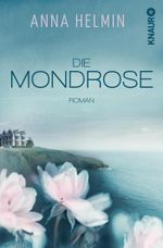 Die Mondrose Cover des Buches Die Mondrose (ISBN: 9783426508237)