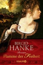 Flamme der Freiheit Cover des Buches Flamme der Freiheit (ISBN: 9783426508770)