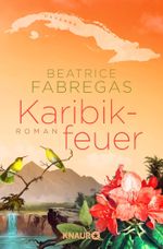 Karibikfeuer Cover des Buches Karibikfeuer (ISBN: 9783426510285)