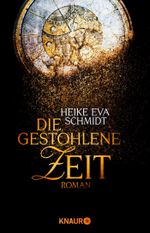 Die gestohlene Zeit Cover des Buches Die gestohlene Zeit (ISBN: 9783426513118)