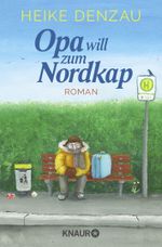 Opa will zum Nordkap Cover des Buches Opa will zum Nordkap (ISBN: 9783426516980)
