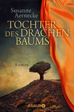 Tochter des Drachenbaums Cover des Buches Tochter des Drachenbaums (ISBN: 9783426519936)
